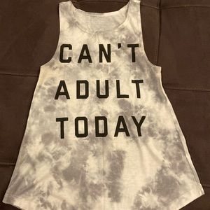 Can’t Adult Today tank top